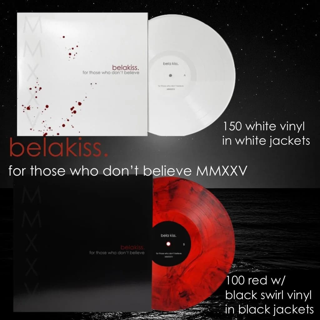 For Those Who Don't Believe MMXXV white and red vinyl editions from Sands of Time Recordings